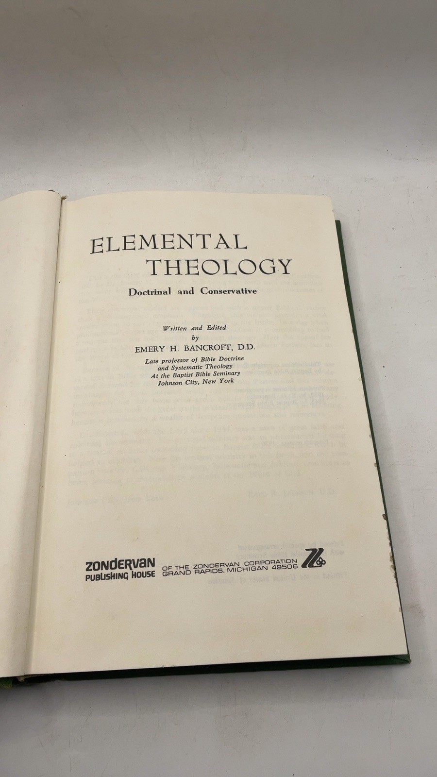 Elemental Theology: Doctrinal and Conservative Emery H. Bancroft, D.D. Hardco…