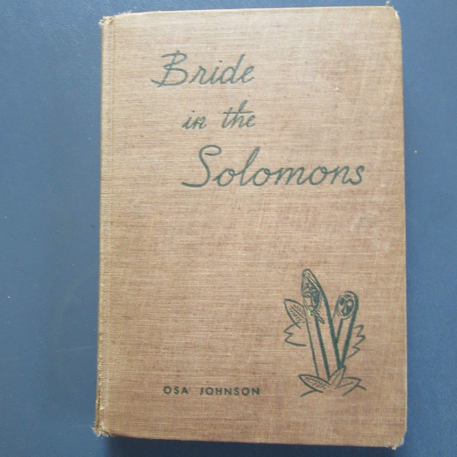 Bride in the Solomons by Osa Johnson 1946 edition illustrated