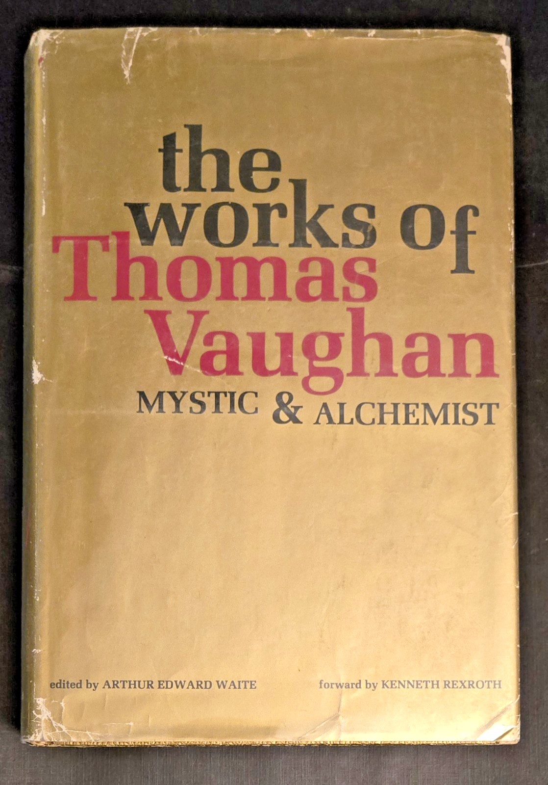The Works of Thomas Vaughan: Mystic And Alchemist. HC.1968. 1st/1st. Near Fine.