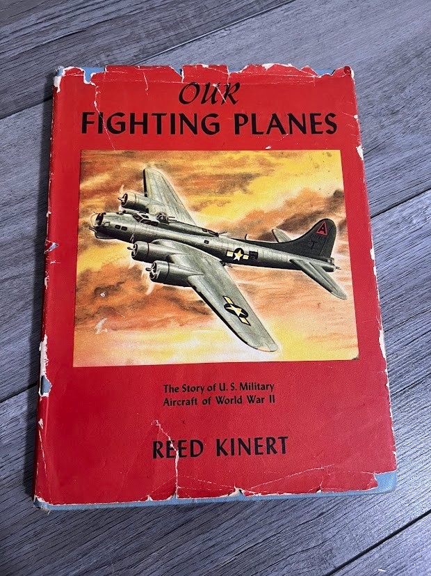 OUR FIGHTING PLANES The Story of US Military Aircraft of World War II USAF 1946
