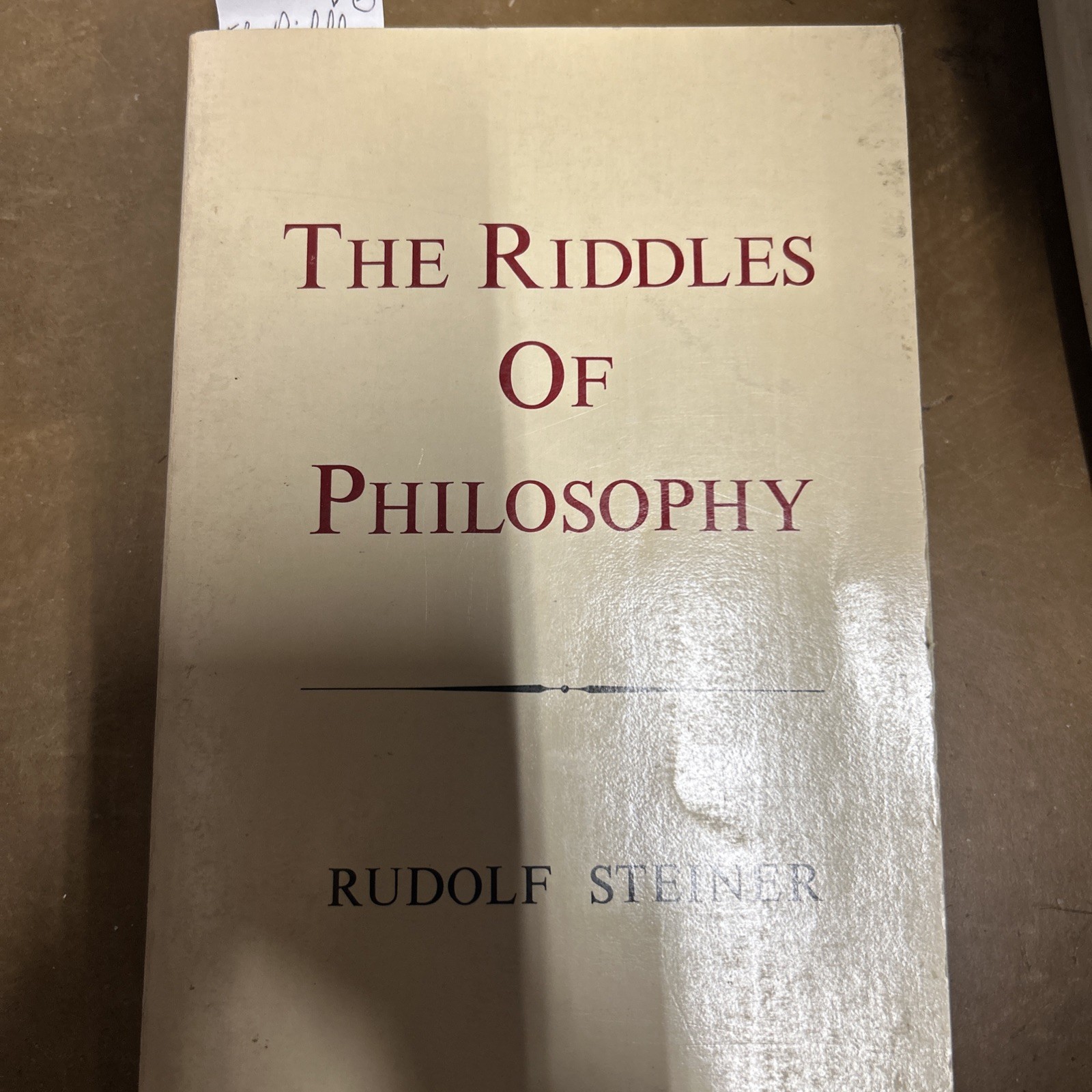 Rudolf Steiner / THE RIDDLES OF PHILOSOPHY 1st Edition 1973