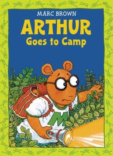 Arthur Goes to Camp -(Arthur Adventure Series) – Paperback By Brown, Marc – GOOD