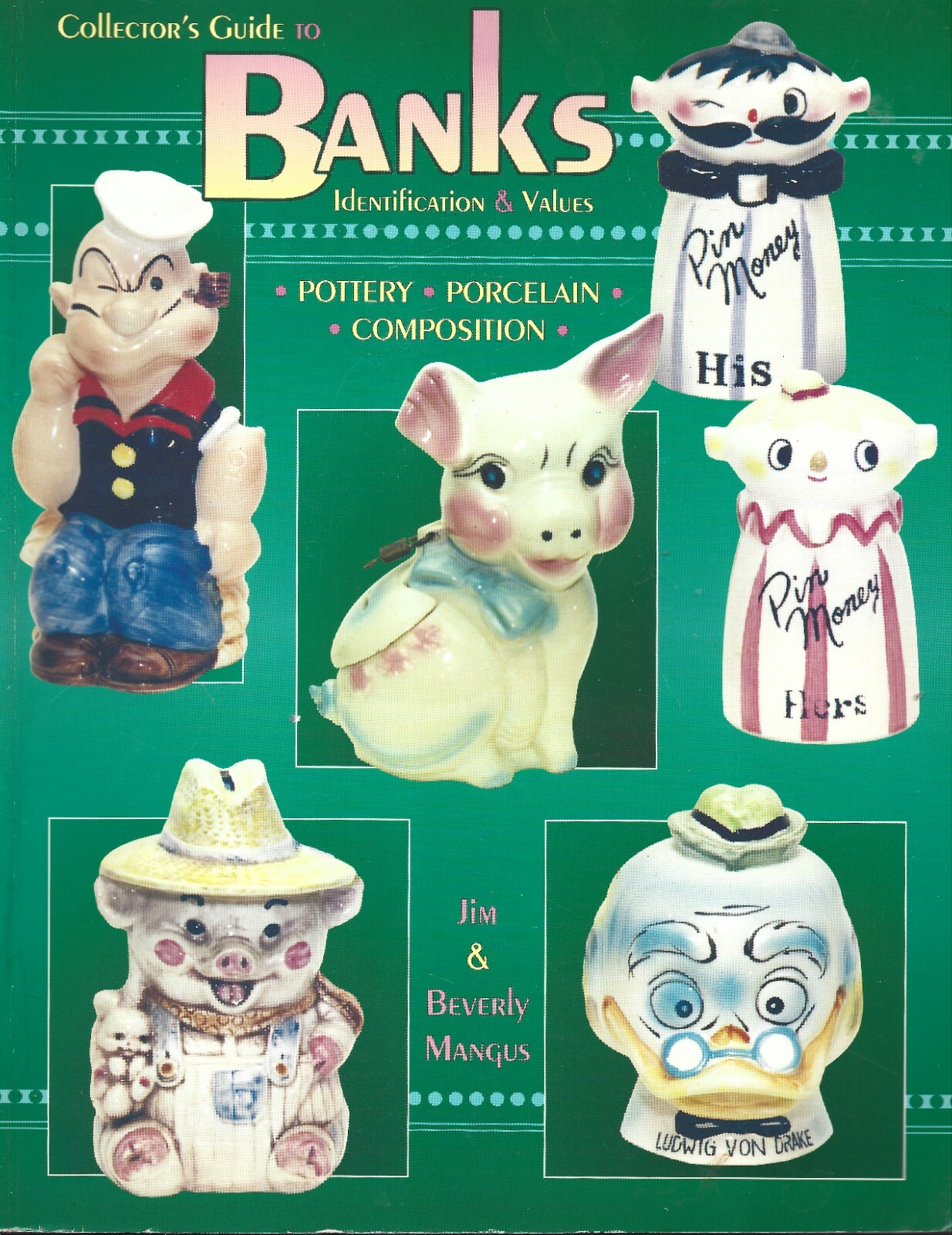 Collector’s Guide to Banks ID & Value PB-Jim Mangus-1998-224 pages