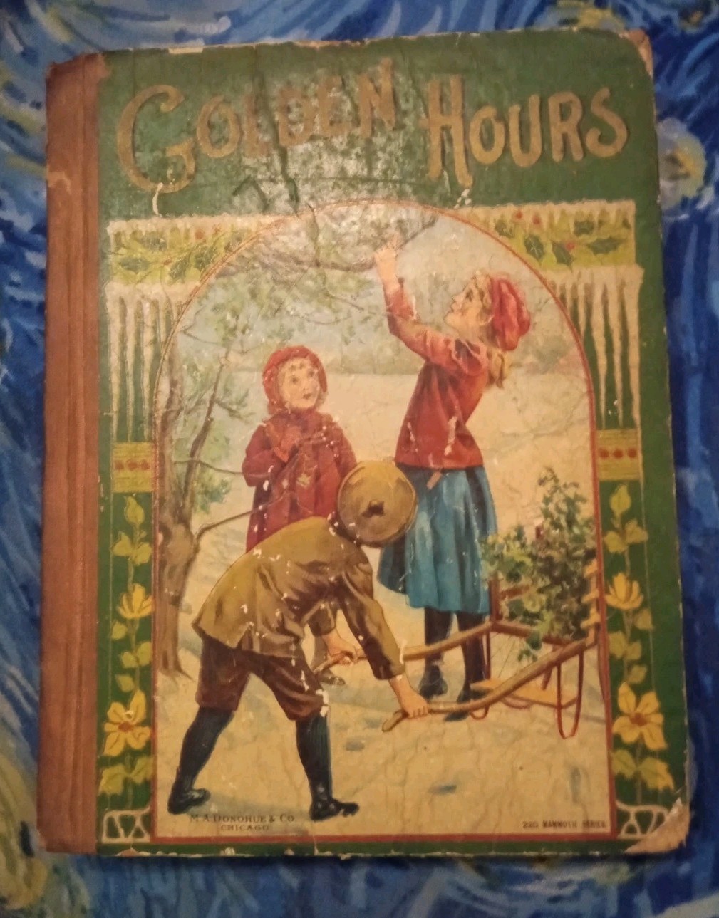 Rare The Golden Hours printed by M.A. Donahue &Co Chicago 220 mammoth series