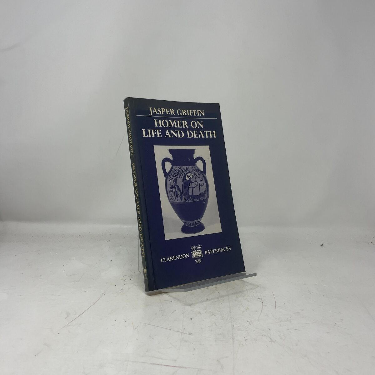 Homer on Life and Death (Clarendon Press Paperbacks) by Jasper Griffin PB First