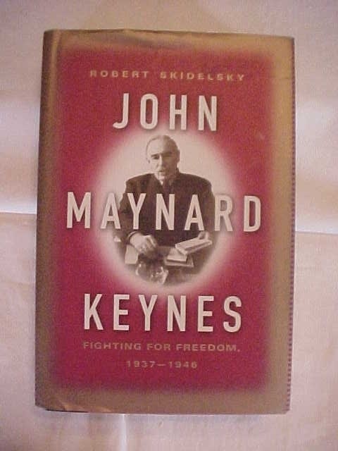 JOHN MAYNARD KEYNES FIGHTING FOR FREEDOM 1937-46 by SKIDELSKY FUND BR WW2 EFFORT