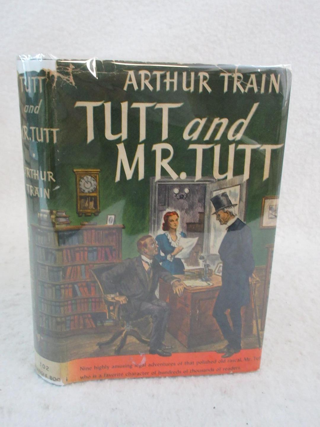 Arthur Train TUTT AND MR. TUTT 1943 Triangle Books, NY Early Reprint HC/DJ