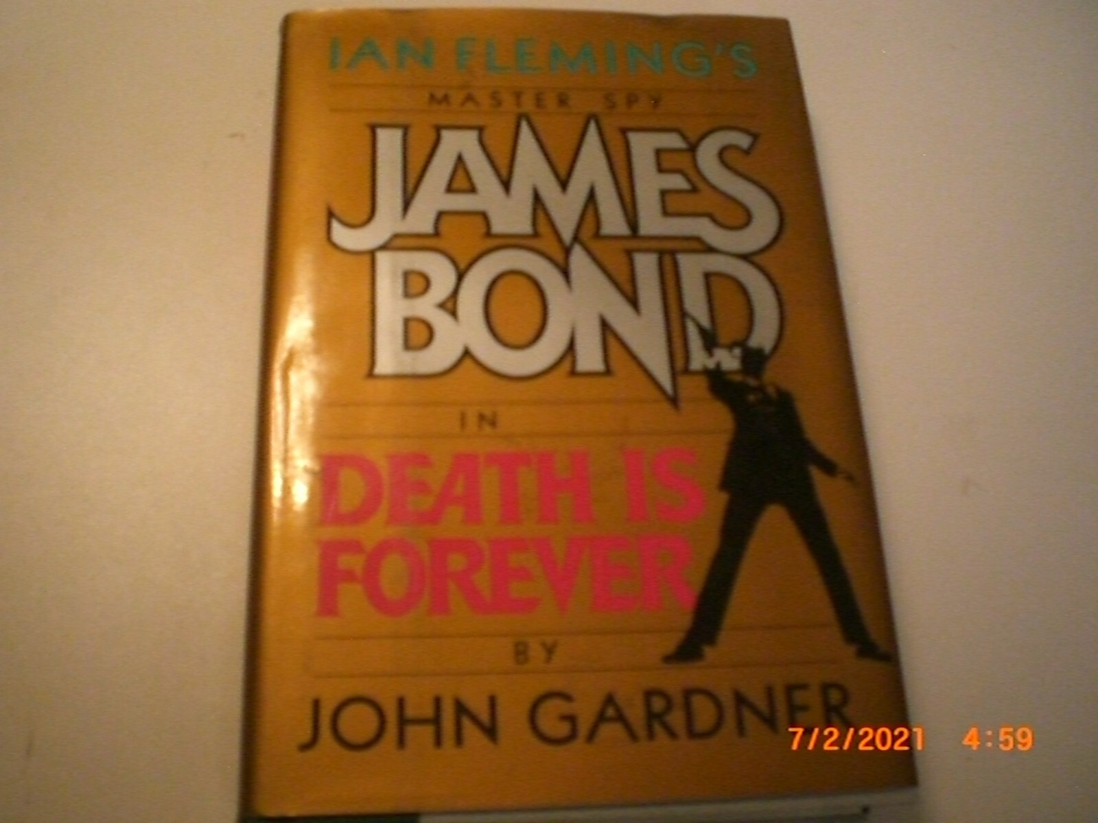 Death Is Forever Ian Fleming’s Master Spy James Bond John Gardner 1st Edition HB