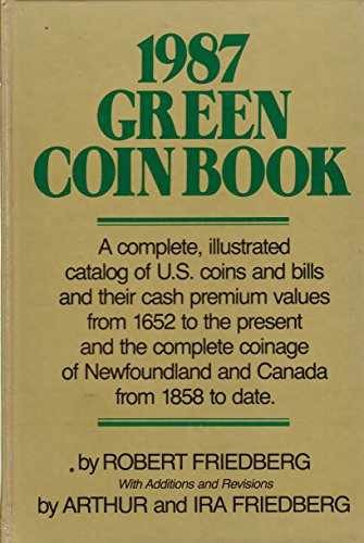 1987 Green Coin Book – Hardcover, by Freidberg Robert – Very Good j