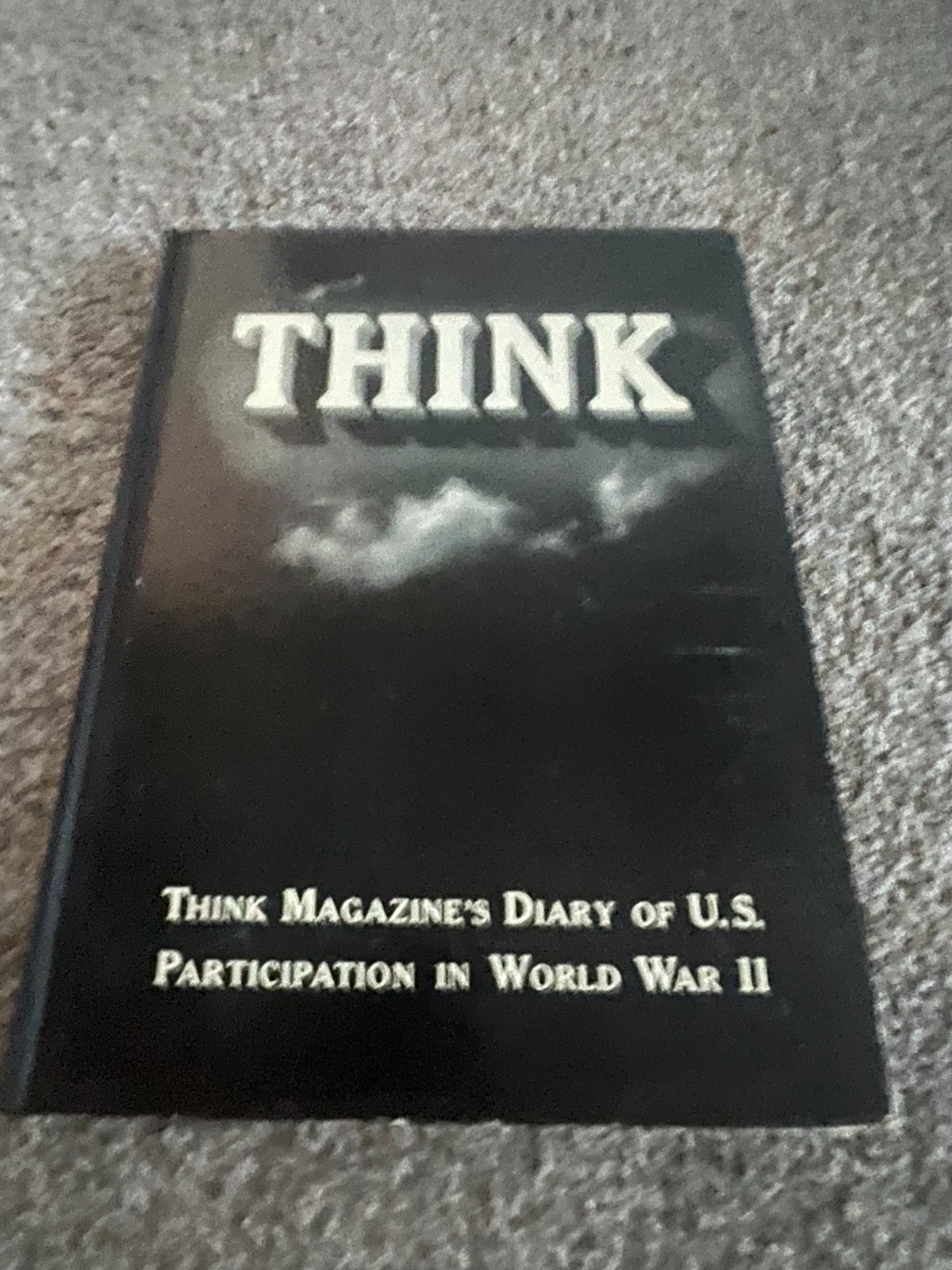 Think Magazines Diary of World War ll Illustrated Photo Book HB 1950 VINTAGE