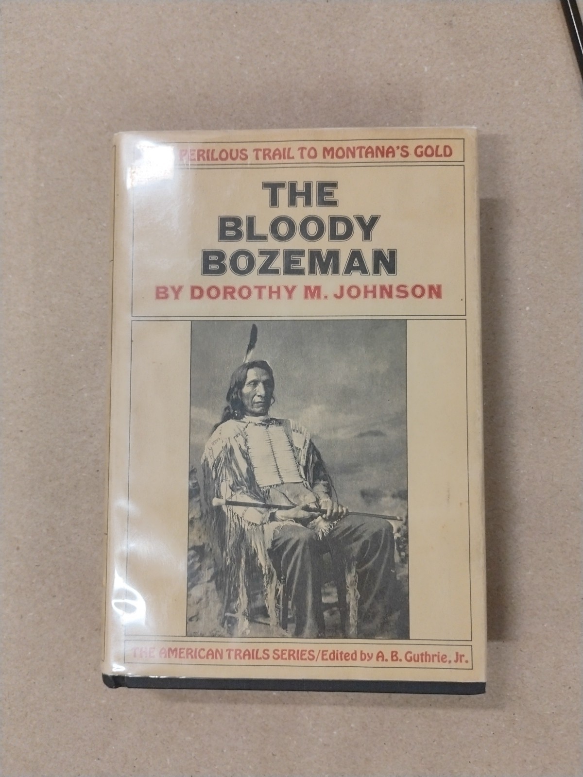The Bloody Bozeman Dorothy M Johnson American Trails Series Hardcover (HD25)