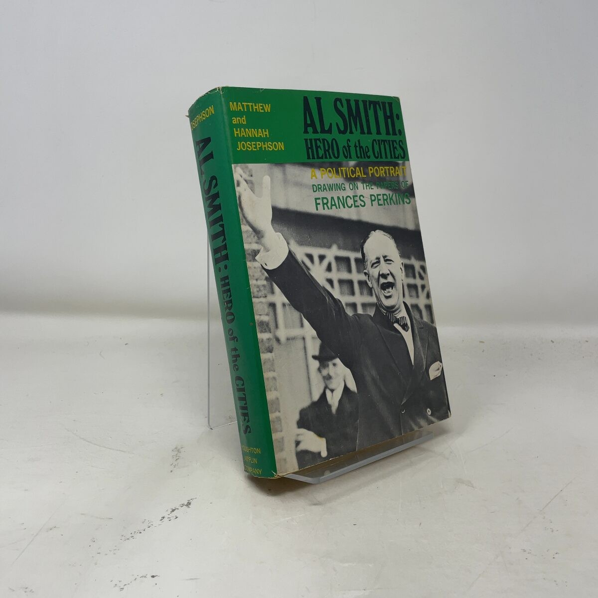 Al Smith by Matthew & Hannah Josephson HC First Edition Very Good 1969