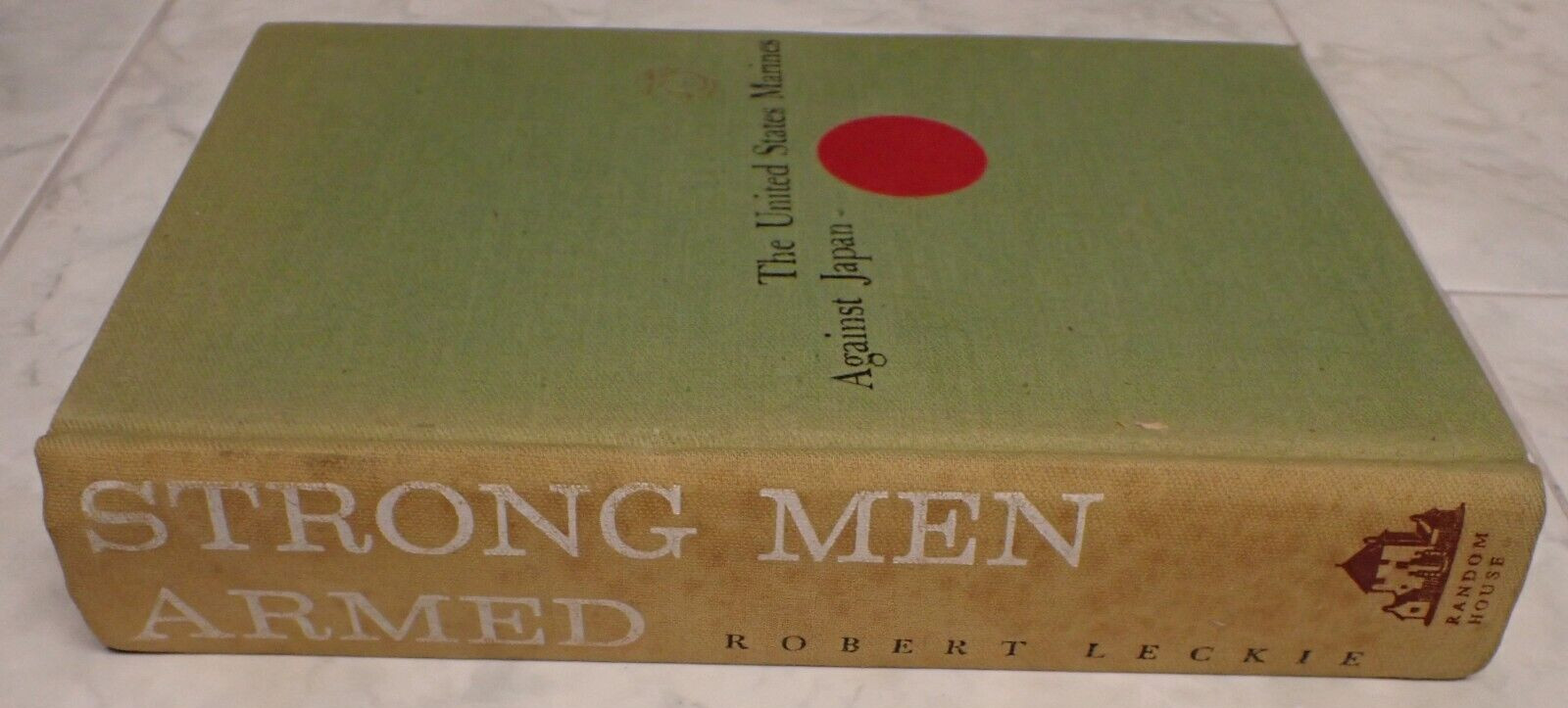 The United States Marines Against Japan. Robert Leckie. 1962. WWII