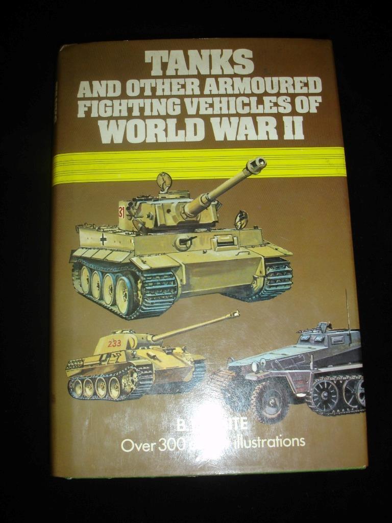 Tanks & Other Armoured Fighting Vehicles of WWII by B T White military history