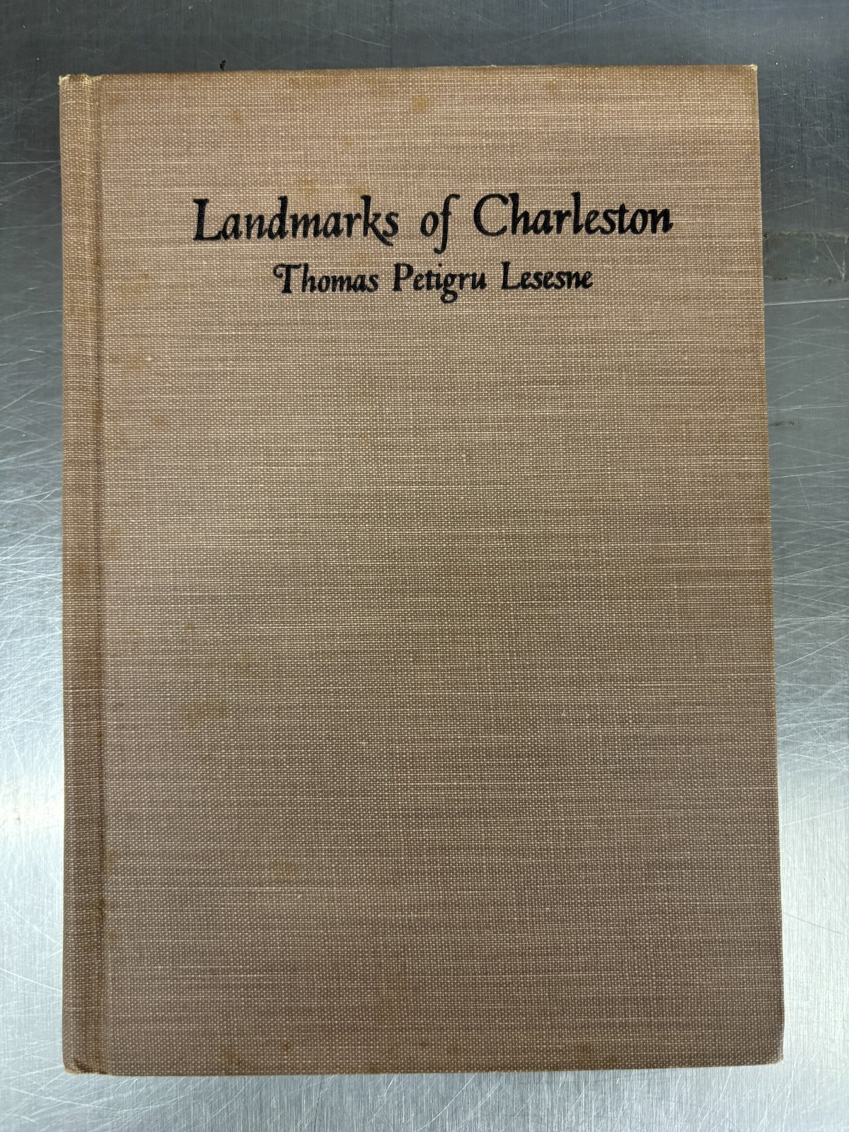 Landmarks of Charleston SOUTH CAROLINA, Thomas Petigru Lesesne, SC History, 1939