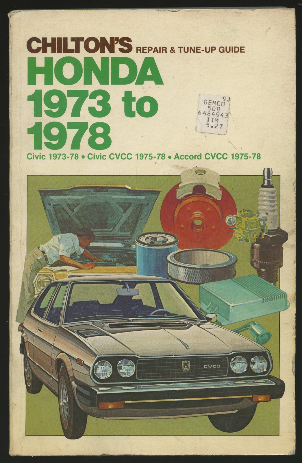 CHILTON’S Repair and Tune-Up Guide, HONDA, 1973-78 Civic CVCC Accord CVCC * PB
