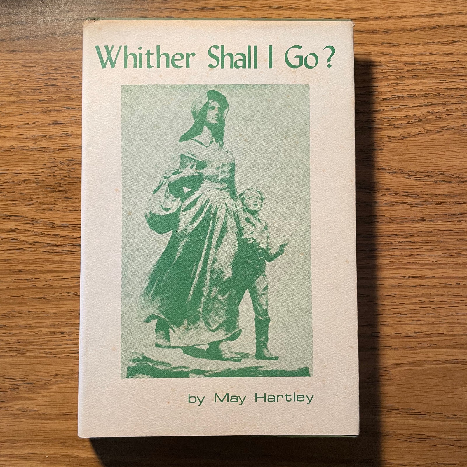 May Hartley Whither Shall I Go Academy Printing 1975 America Long Island History