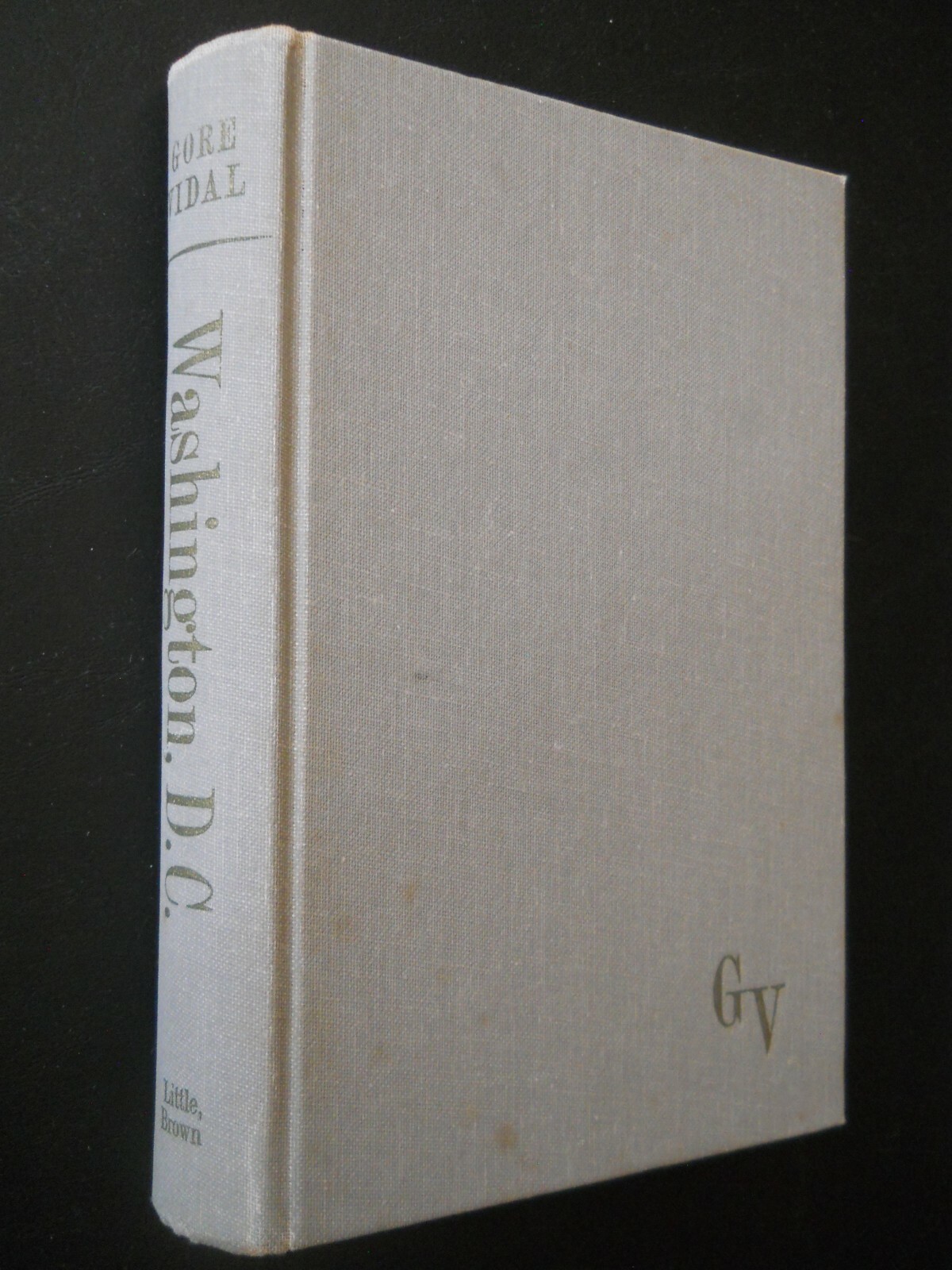 WASHINGTON D.C. A NOVEL BY GORE VIDAL, VINTAGE 1967