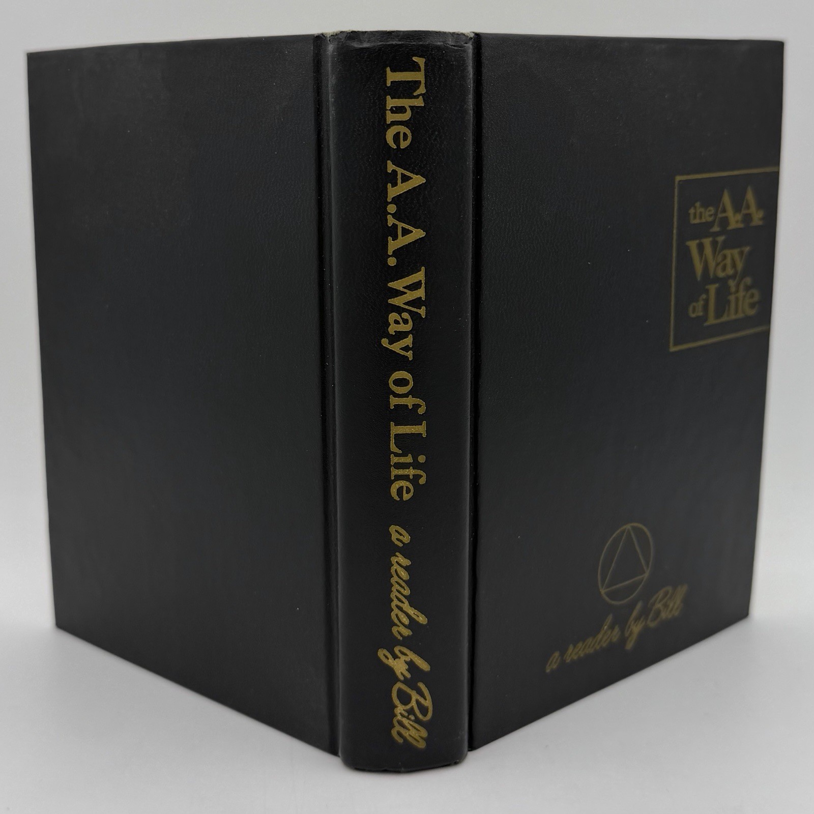 The A. A. Way of Life: As Bill Sees It – Bill W. (1st edition 5th print HC) 1974