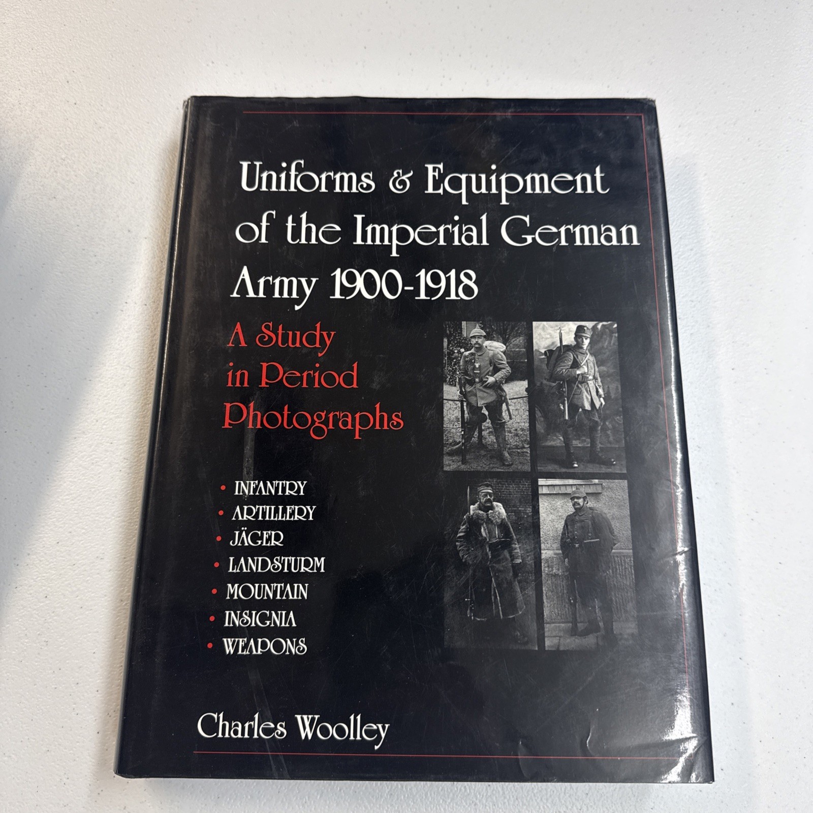 Uniforms & Equipment of the Imperial German Army 1900-1918 by Charles Woolley