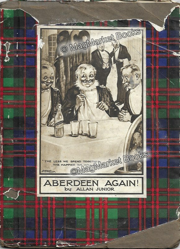 VINTAGE BOOK · ABERDEEN AGAIN! · ALLAN JUNIOR · 1928 · SCOTLAND · HUMOUR