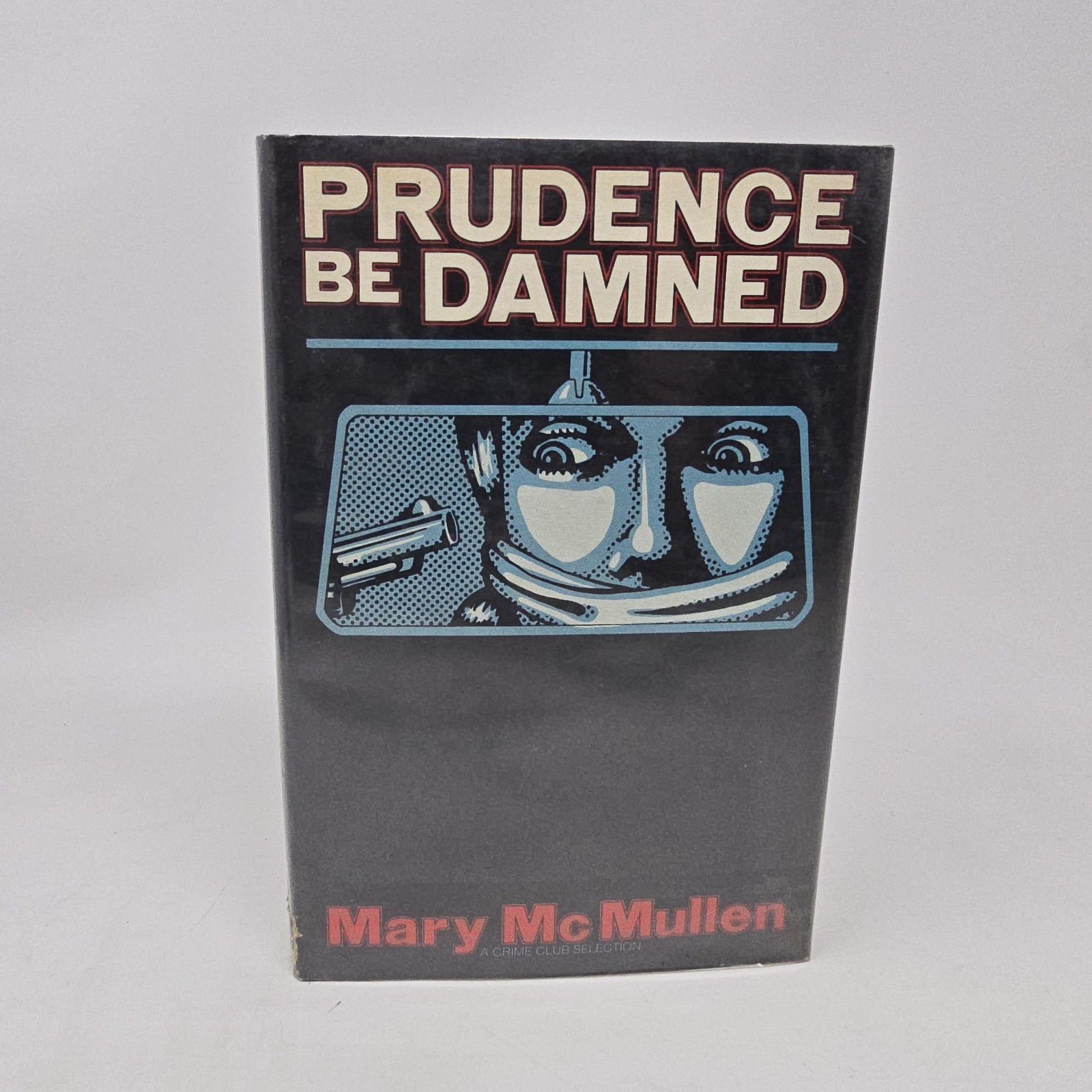 Prudence Be Damned by Mary McMullen Crime Club 1978 1st ed HC/DJ Mystery