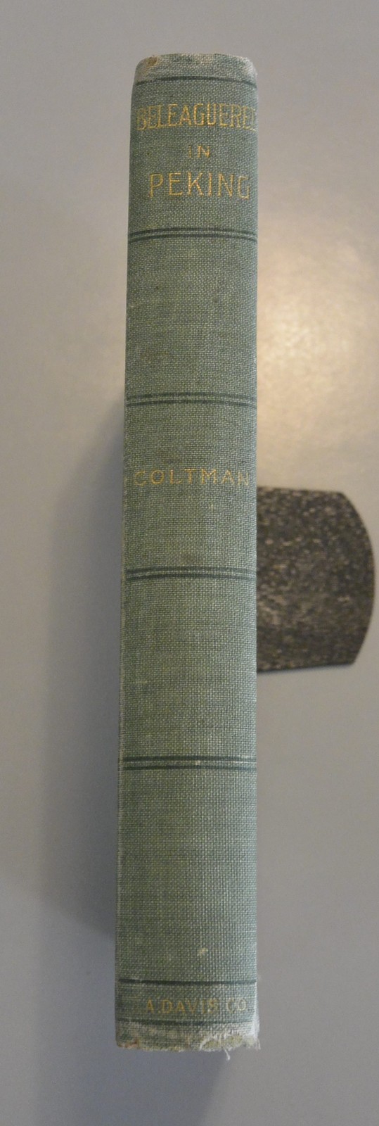 THE YELLOW CRIME BELEAGUERED IN PEKING The Boxer War 1901 First Edition China