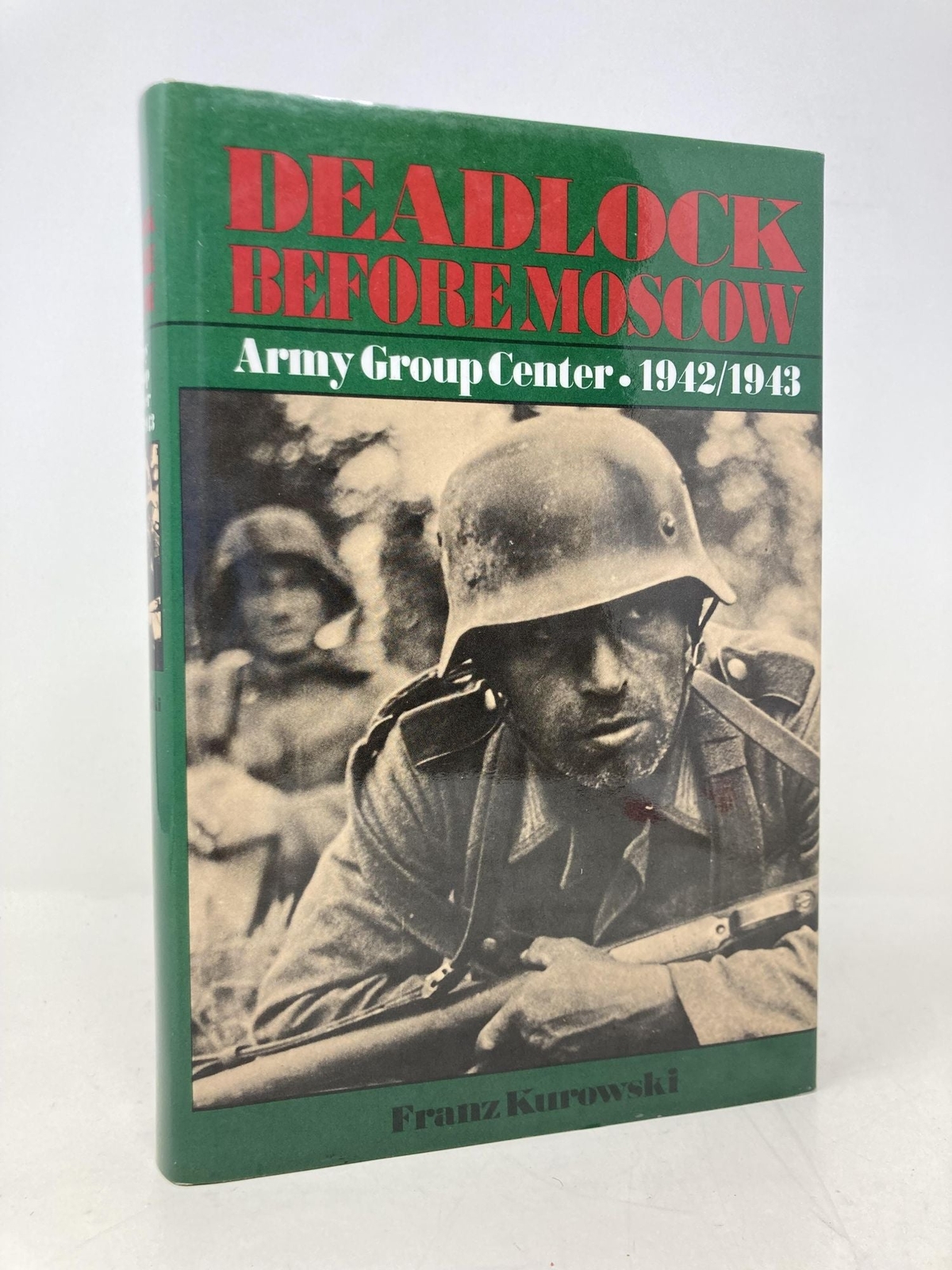Deadlock Before Moscow Schiffer Military History by Franz Kurowski 1st Ed VG HC