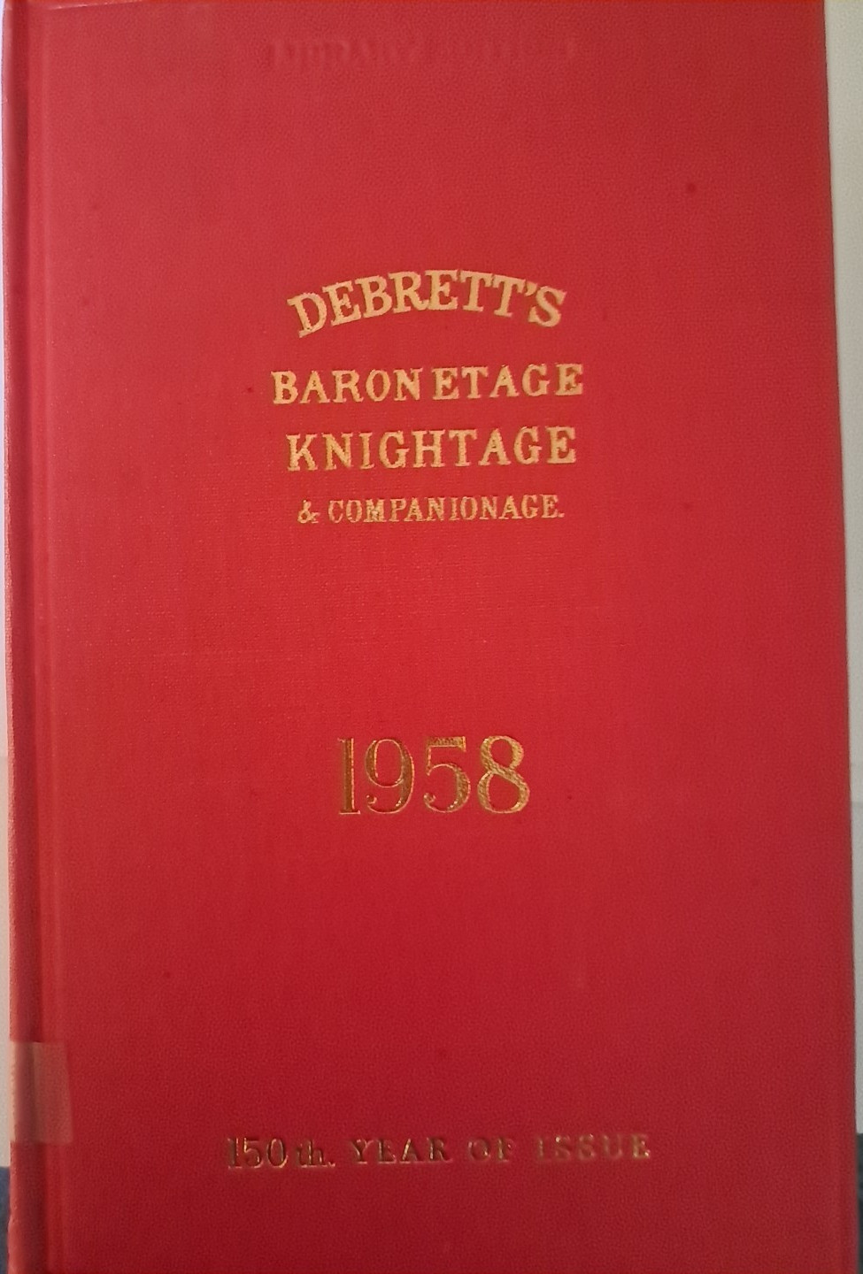 Debrett’s Baronetage Knightage & Companionage 1958 (150th year of issue)