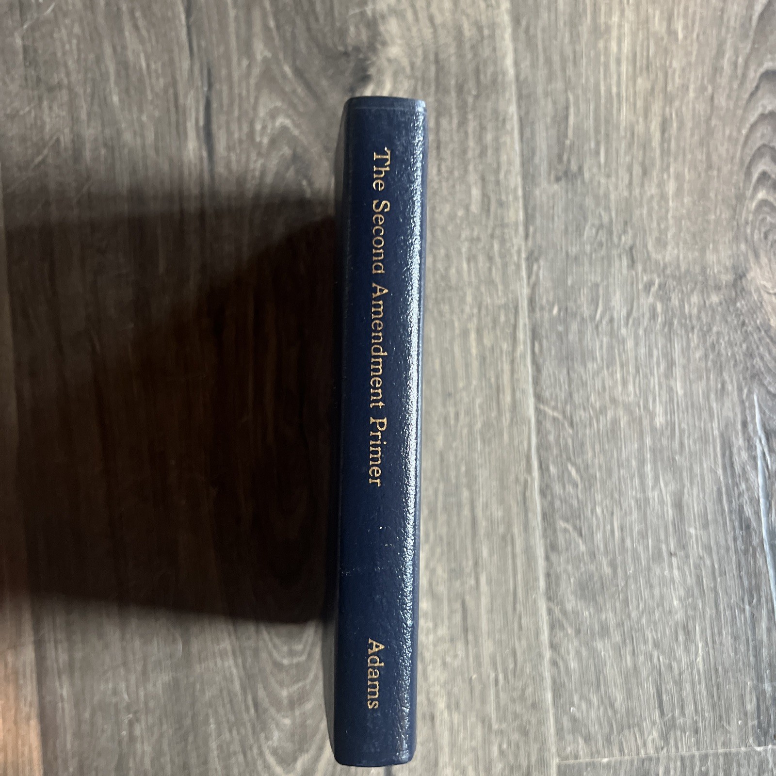 The Second Amendment Primer Book Les Adams Leatherette 1996 Vintage Great Cond