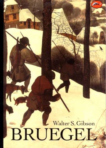 Bruegel by Gibson, Walter S.