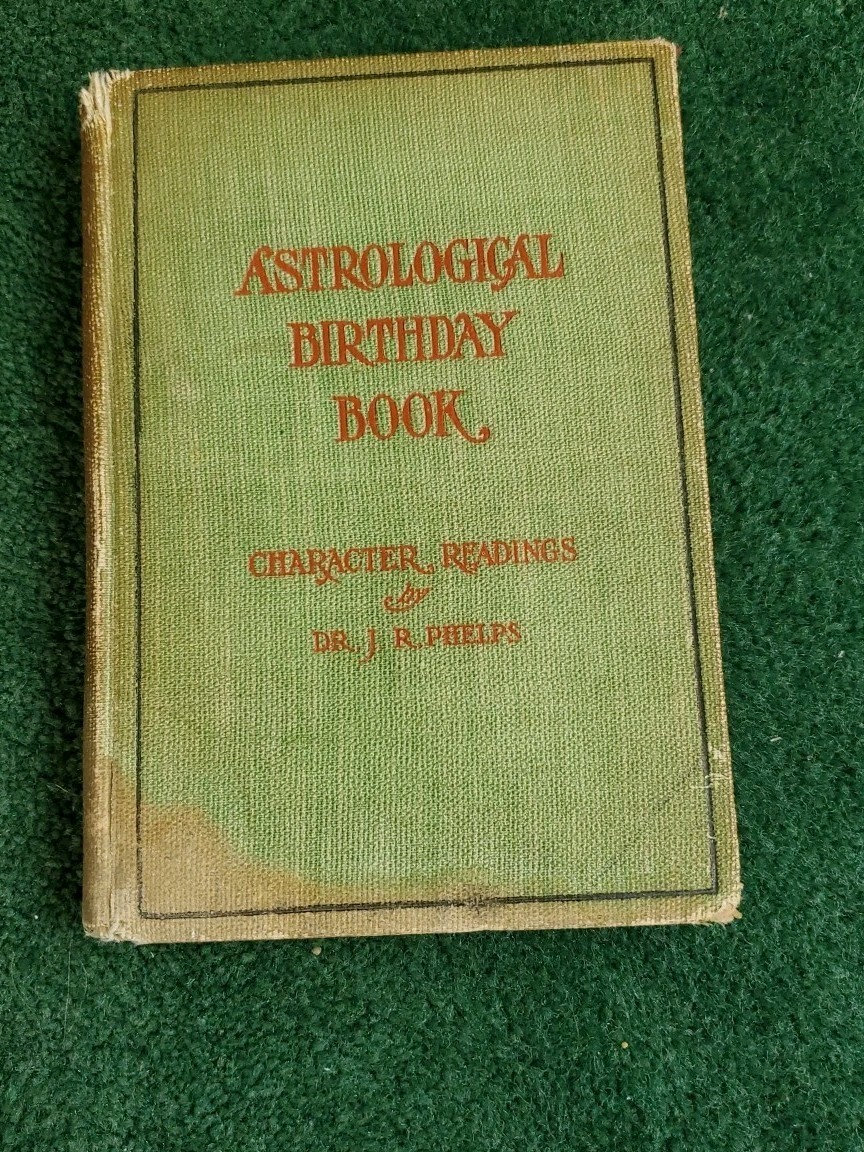 ASTROLOGICAL BIRTHDAY BOOK 1908 Dr. J.R. Phelps, Brewer Barse & Co.