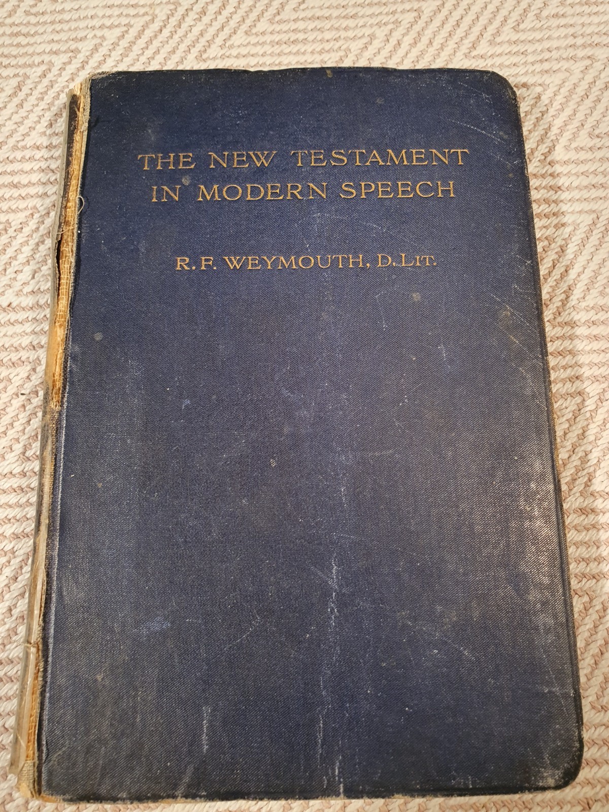 1908 – The New Testament Bible In Modern Speech Richard Francis Weymouth – Book