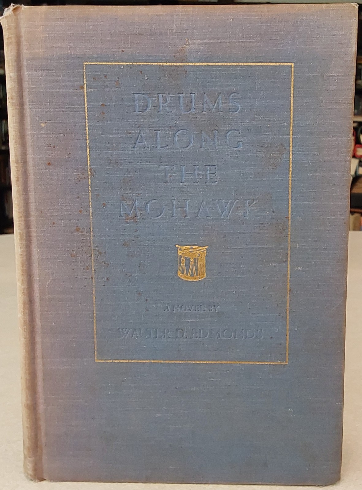 Drums Along the Mohawk Walter D. Edmonds First Edition First Printing 1936