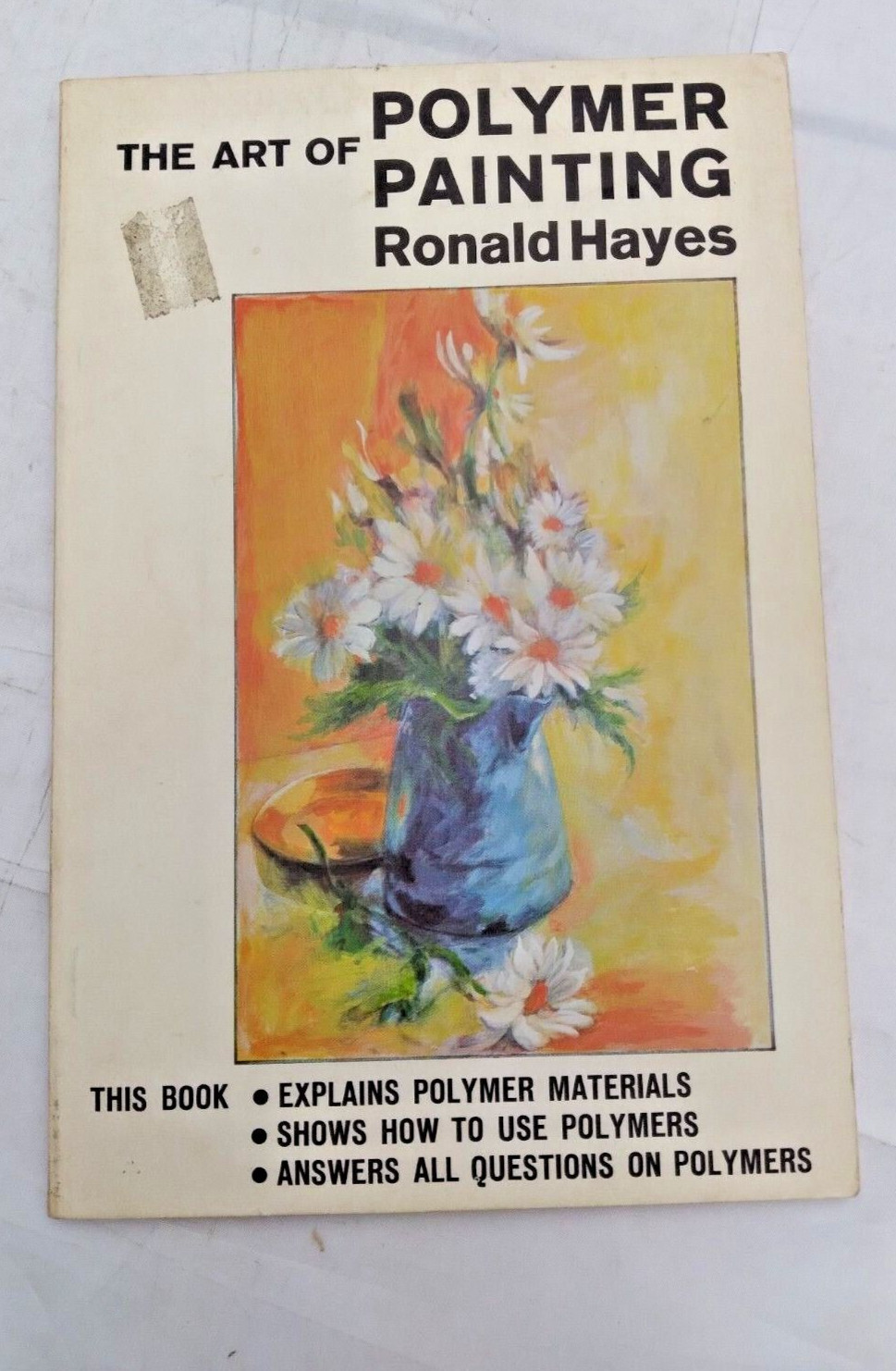 Ronald HAYES / The Art of Polymer Painting First Edition 1968