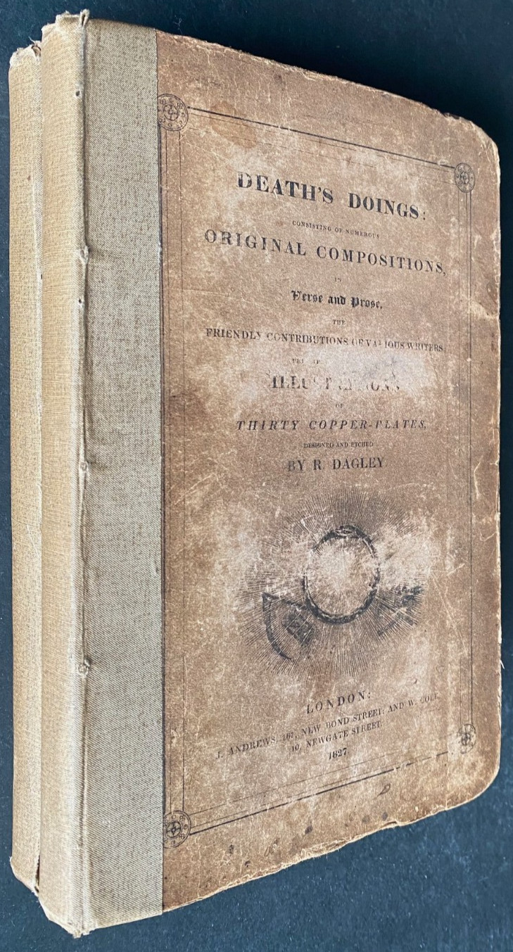 1827 in 2 VOLS, DEATH’S DOINGS w 30 ETCHED PLATES BY R. DAGLEY, FREE EXPR W/WIDE