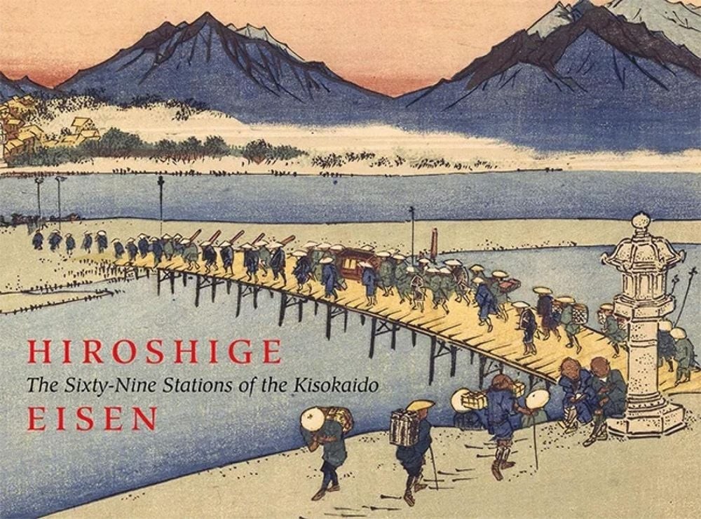 The Sixty-Nine Stations of the Kisokaido: Hiroshige Eisen by Sebastian Izzard (E
