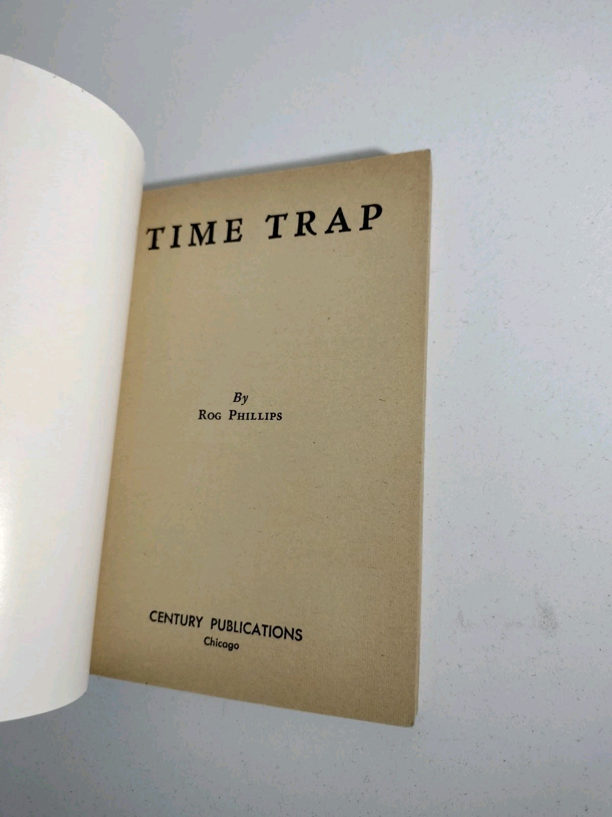 ?Time Trap by Rog Phillips 1949 Vintage Sci-Fi Century Book No. 116 Paperback