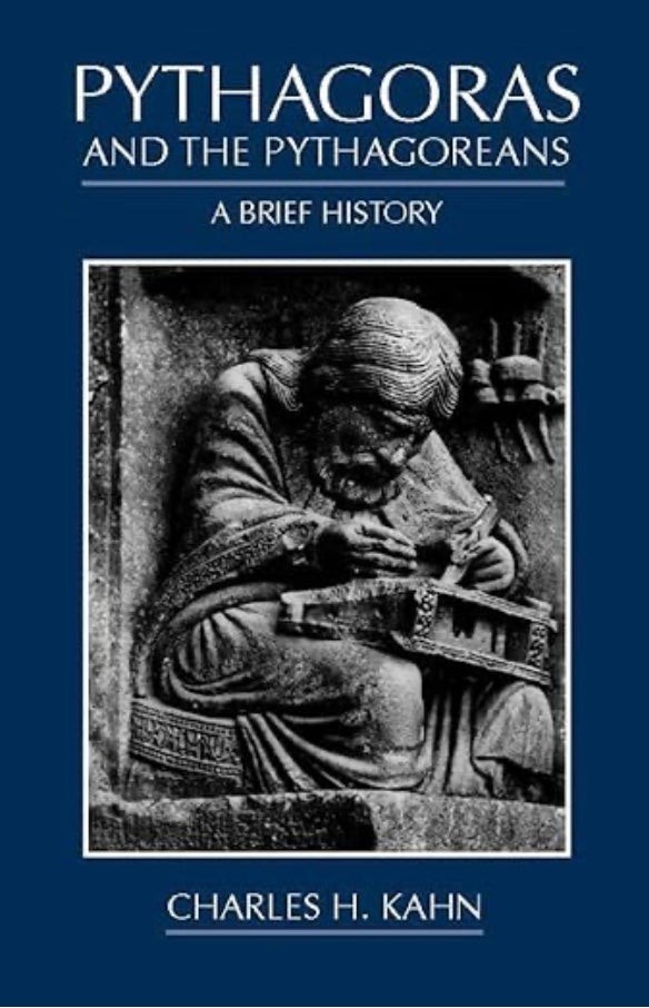Charles H Kahn / Pythagoras and the Pythagoreans 2001