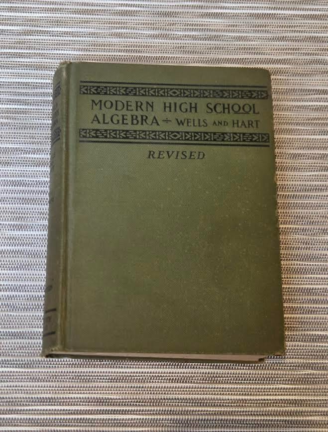 Modern High School Algebra Revised (1928 Textbook) By Wells Hart