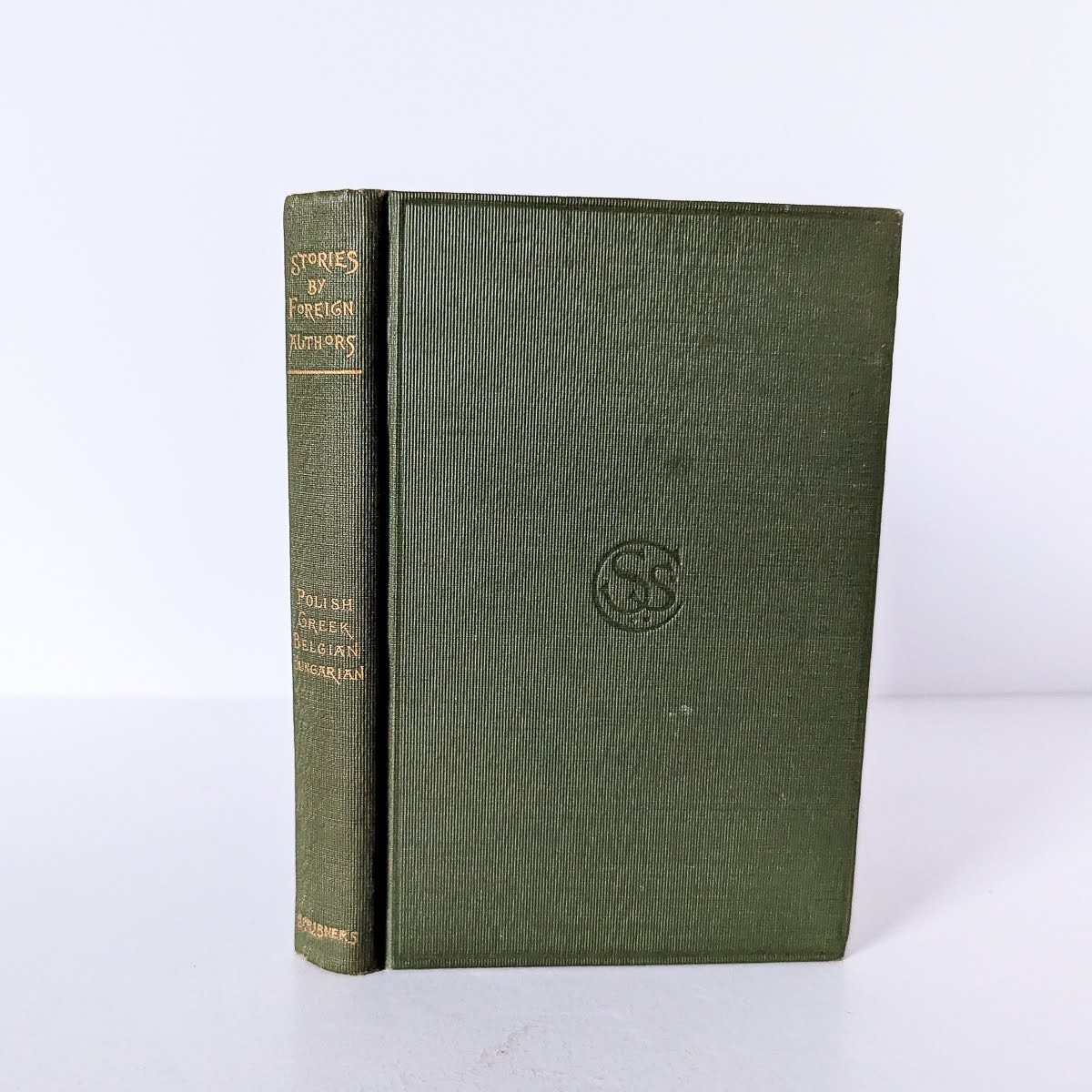 STORIES BY FOREIGN AUTHORS – Polish, Greek, Belgian, Hungarian 1901 Scribners HC