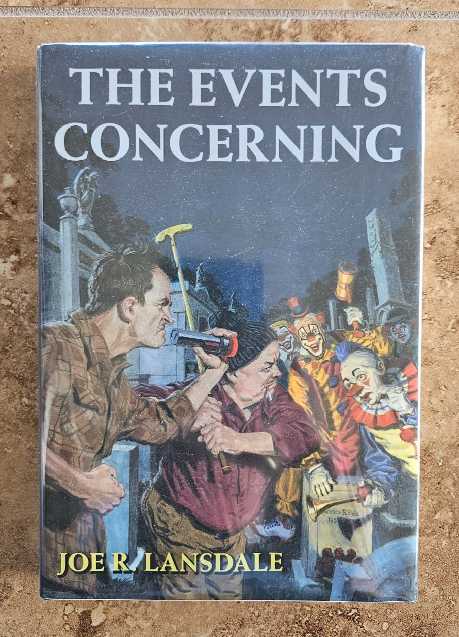 JOE R. LANSDALE The Events Concerning HC/DJ Subterranean Press #823/1250 SIGNED