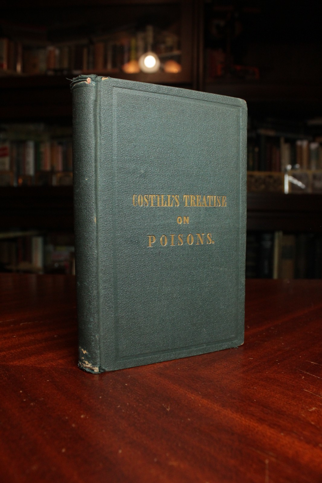 1848 A Practical Treatise on Poisons O.H. Costill Symptoms Antidotes Toxins