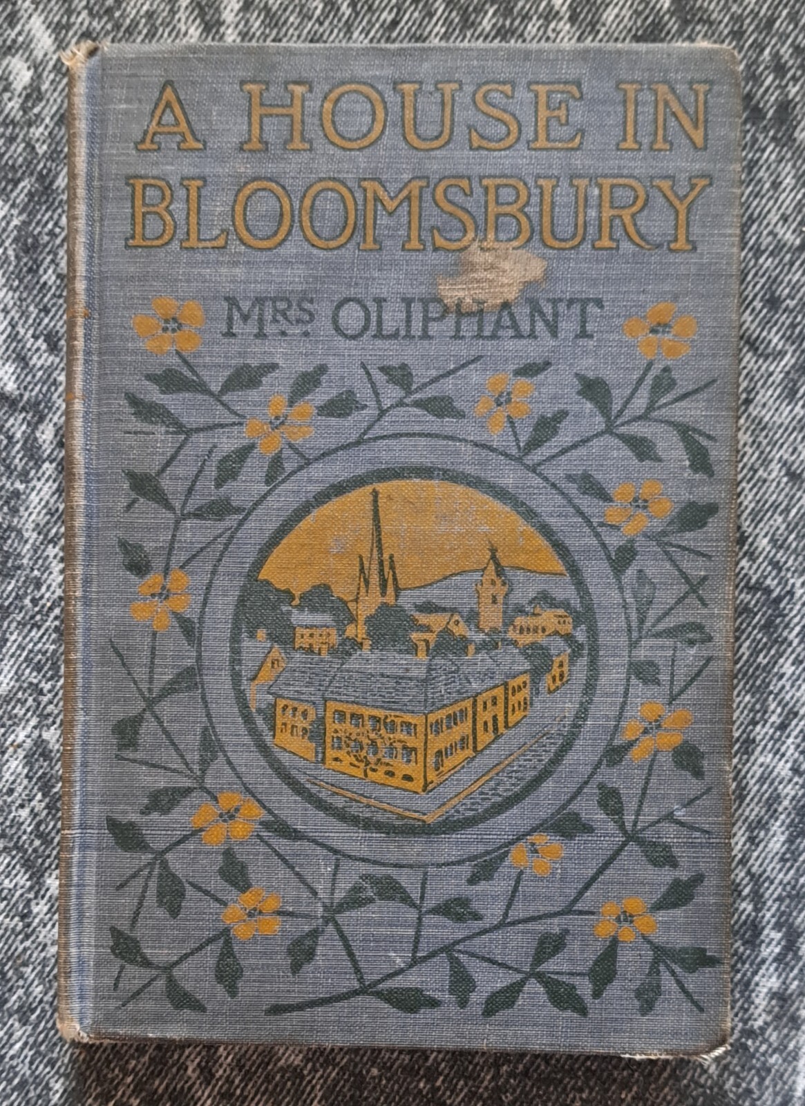 A House in Bloomsbury by Mrs Oliphant (HC 1901)