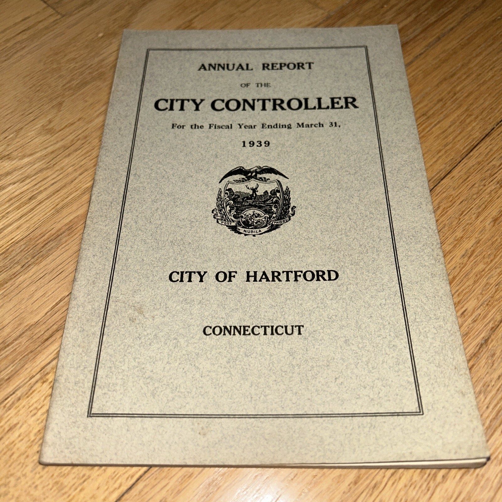 1939 ANNUAL REPORT OF THE CITY CONTROLLER – CITY OF HARTFORD CONNECTICUT.