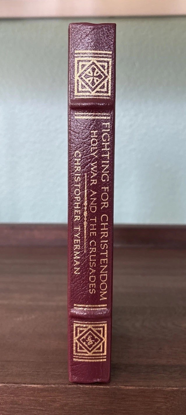 Easton Press Fighting For Christendom – Holy War & Crusades Christopher Tyerman