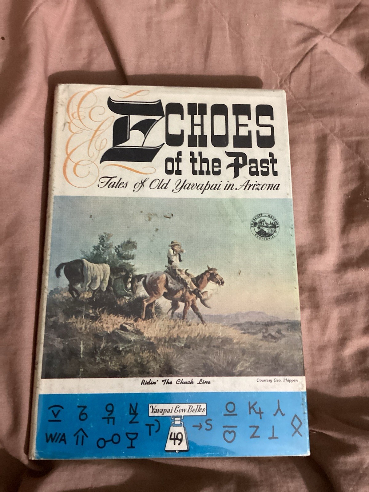 Echoes of The Past: Tales of Old Yavapai In Arizona. Ex. Cond. 3rd 1972 HC DJ