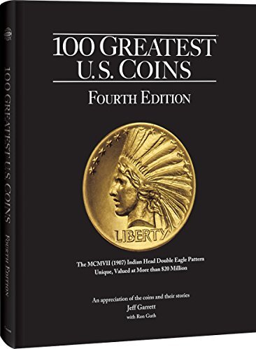 100 Greatest U.S. Coins by Jeff Garrett