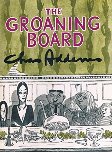 THE GROANING BOARD. 1964. CLOTH WITH DUSTJACKET. By Charles Addams – Hardcover