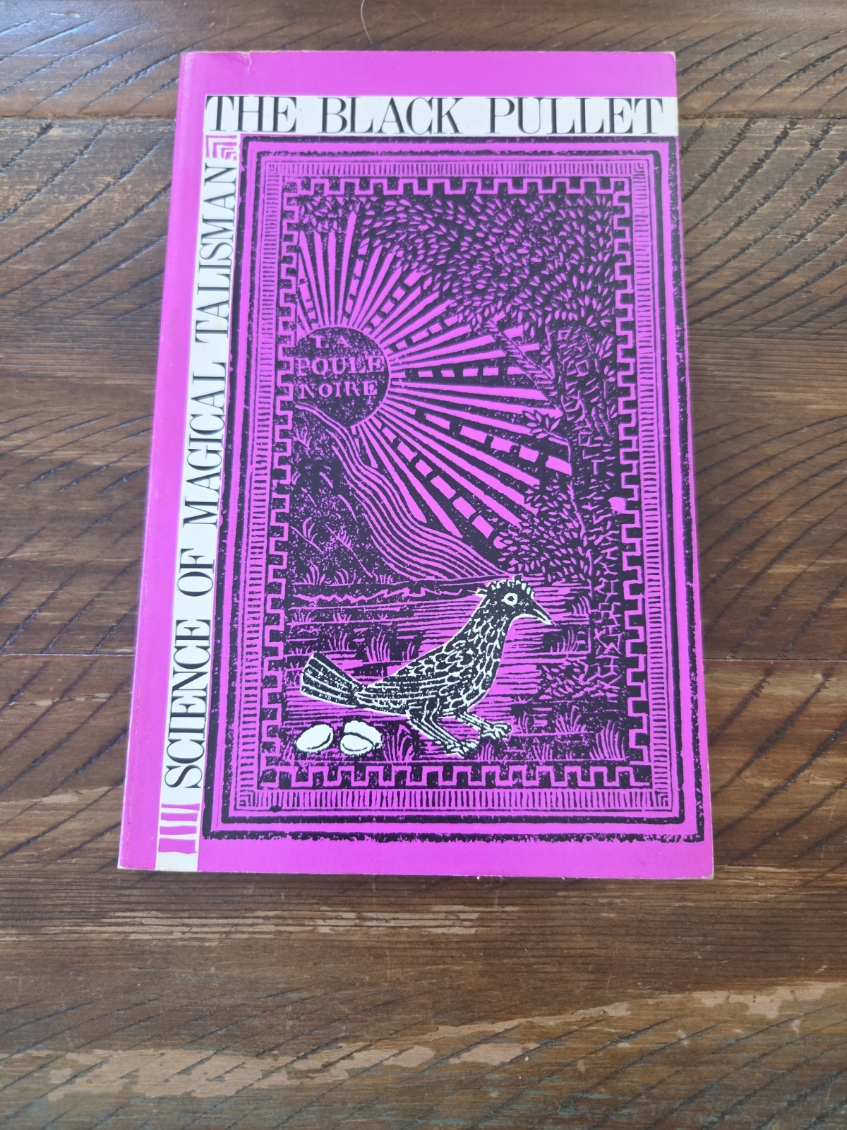 THE BLACK PULLET SCIENE OF MAGICAL TALISMAN. 1976. RARE. P.B. BOOK 2nd Print